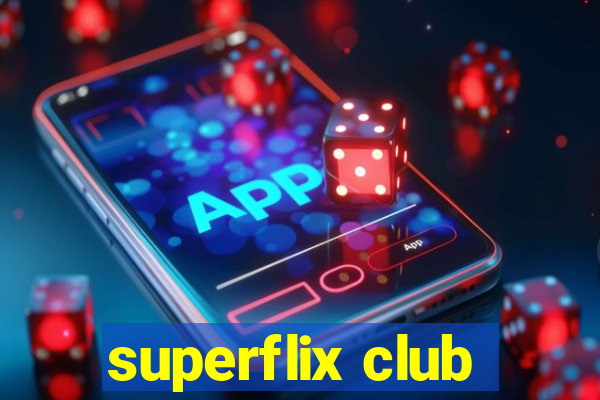 superflix club